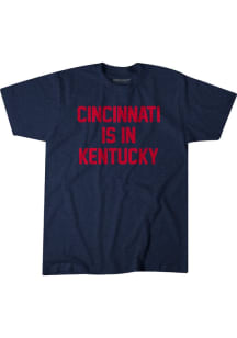 BreakingT Cleveland Guardians Navy Blue Cincinnati is in Kentucky Short Sleeve Fashion T Shirt