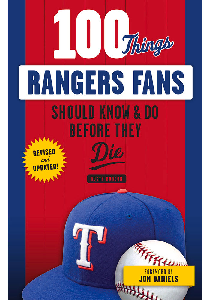 Texas Rangers 100 Things Before Die Fan Guide