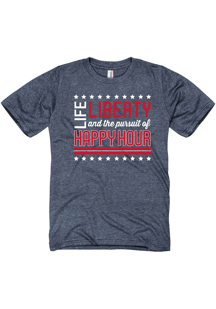 Americana Navy Blue Life, Liberty, the Pursuit of Happy Hour Short Sleeve T Shirt