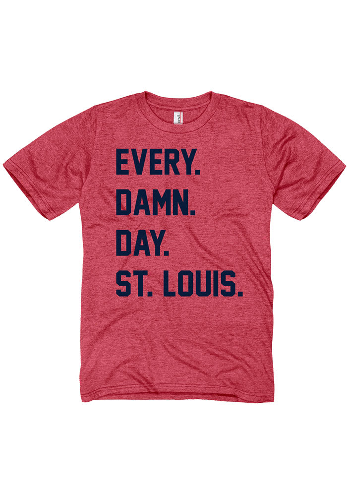 St. Louis Red Every Damn Day Short Sleeve T Shirt