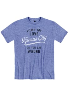 Rally Kansas City Blue Either You Love Short Sleeve Fashion T Shirt