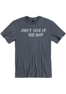Rally Cleveland Navy Blue Dont Give Up Ship Short Sleeve Fashion T Shirt