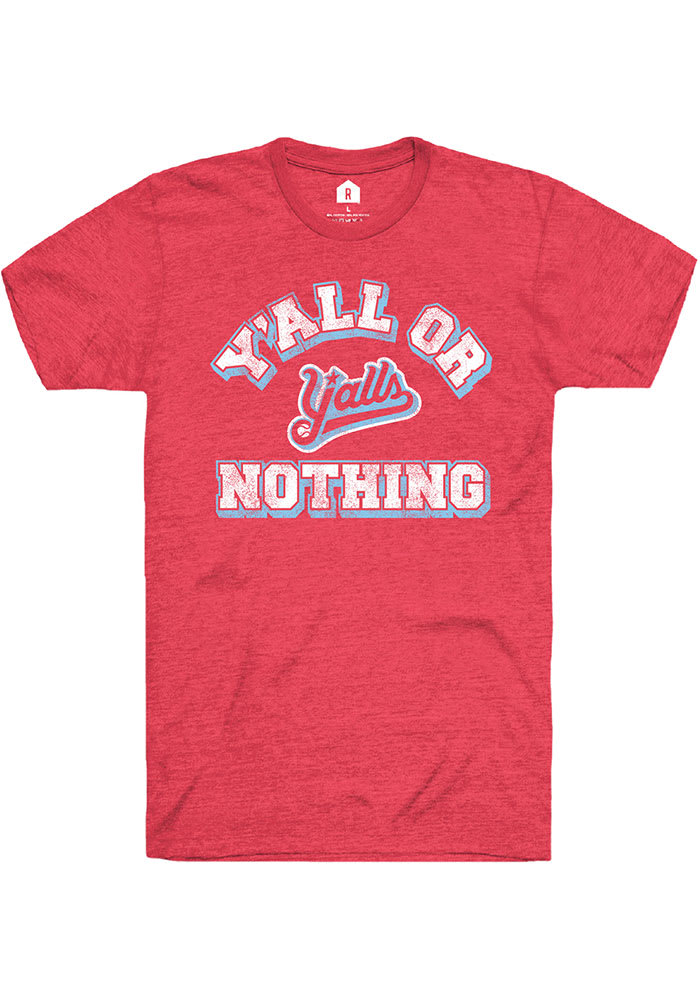 Rally Florence Yalls Red Yall Or Nothing Short Sleeve Fashion T Shirt