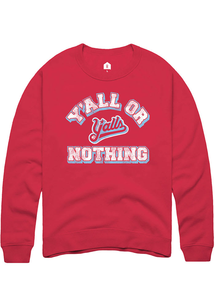 Rally Florence Yalls Mens Red Yall Or Nothing Long Sleeve Crew Sweatshirt