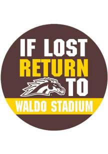 Brown Western Michigan Broncos 3&quot; If Lost Return To Waldo Stadium Button