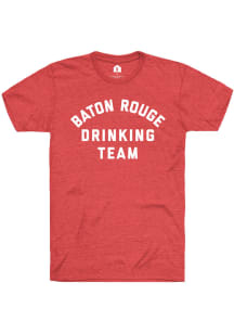 Rally Baton Rouge Red Drinking Team Short Sleeve T Shirt