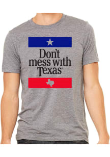 Texas Grey Don't Mess With Short Sleeve T-Shirt