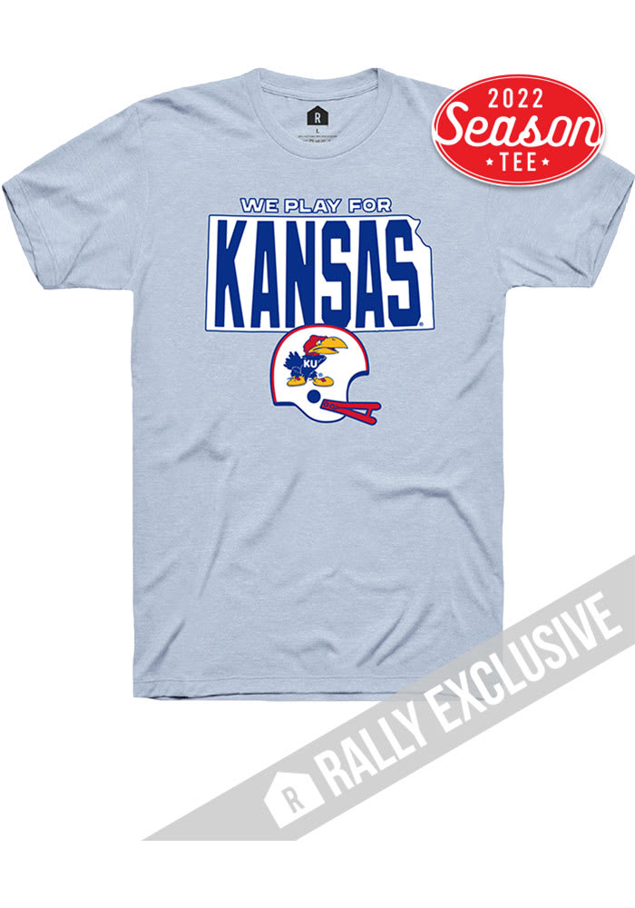 Rally Kansas Jayhawks Light Blue We Play For Kansas Short Sleeve Fashion T Shirt