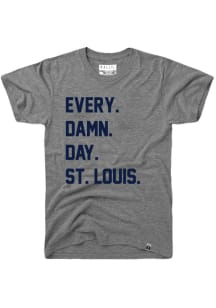 Rally St Louis Grey Every. Damn. Day Short Sleeve T Shirt