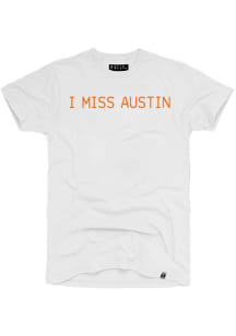 Rally Texas White I Miss Austin Short Sleeve T Shirt