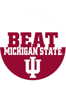 Red Indiana Hoosiers BEAT Michigan State 3&quot; Button
