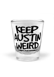 Austin Keep Austin Weird Shot Glass