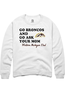 Summit Sportswear Western Michigan Broncos Mens White Go Ask Your Mom Long Sleeve Crew Sweatshirt