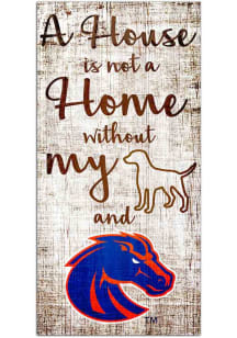 Boise State Broncos A House is not a Home Sign