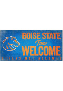 Boise State Broncos Fans Welcome 6x12 Sign