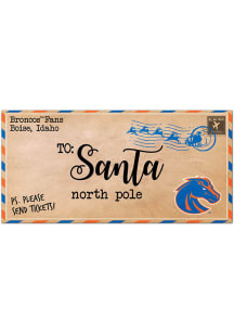 Boise State Broncos To Santa Sign