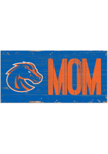 Boise State Broncos MOM Sign