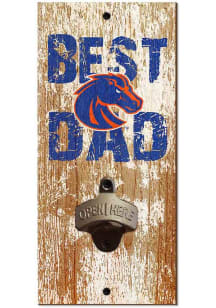 Boise State Broncos Best Dad Bottle Opener Sign