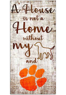 Clemson Tigers A House is not a Home Sign