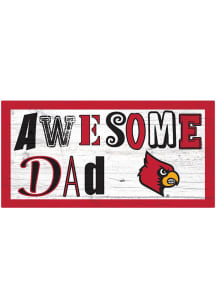 Louisville Cardinals Awesome Dad Sign