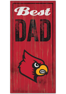 Louisville Cardinals Best Dad Sign