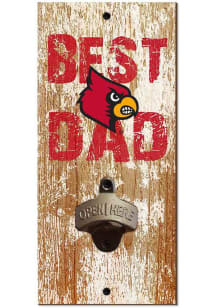 Louisville Cardinals Best Dad Bottle Opener Sign