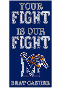 Memphis Tigers Your Fight is Our Fight Sign