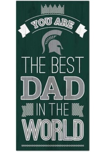 Michigan State Spartans Best Dad in the World Sign