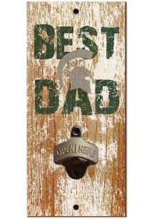 Michigan State Spartans Best Dad Bottle Opener Sign