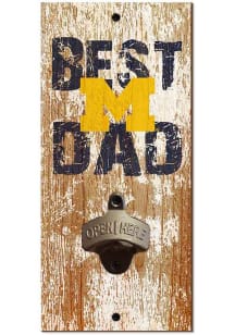 Michigan Wolverines Best Dad Bottle Opener Sign