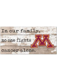 Minnesota Golden Gophers No One Fights Alone Sign