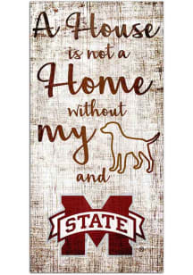 Mississippi State Bulldogs A House is not a Home Sign
