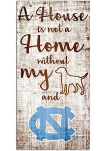 North Carolina Tar Heels A House is not a Home Sign