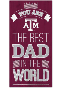 Texas A&amp;M Aggies Best Dad in the World Sign
