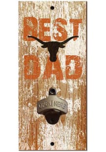 Texas Longhorns Best Dad Bottle Opener Sign
