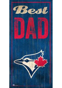 Toronto Blue Jays Best Dad Sign