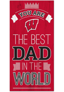 Wisconsin Badgers Best Dad in the World Sign