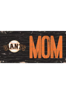 San Francisco Giants MOM Sign