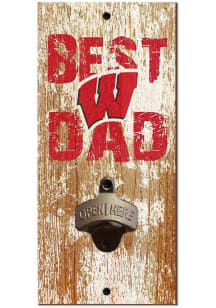 Wisconsin Badgers Best Dad Bottle Opener Sign