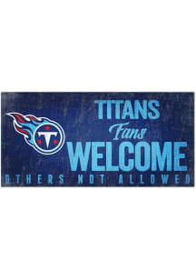 Tennessee Titans Fans Welcome 6x12 Sign
