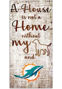 Miami Dolphins A House is Not a Home Sign