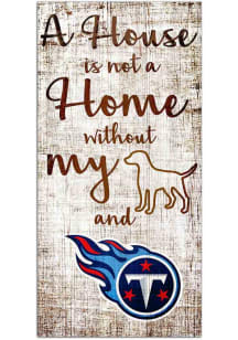 Tennessee Titans A House is Not a Home Sign
