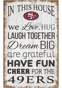 San Francisco 49ers In This House 11x19 Sign