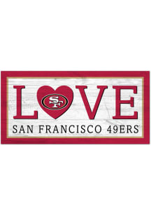 San Francisco 49ers Love 6x12 Sign