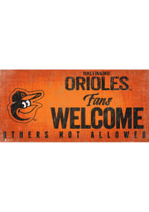 Baltimore Orioles Fans Welcome 6x12 Sign