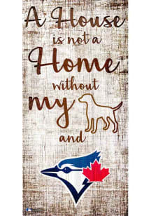 Toronto Blue Jays A House is not a Home Sign