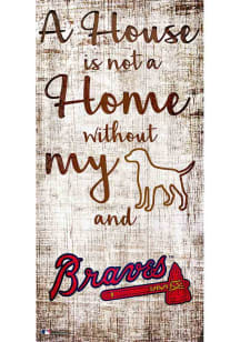 Atlanta Braves A House is not a Home Sign