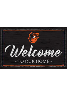 Baltimore Orioles Welcome to our Home 6x12 Sign