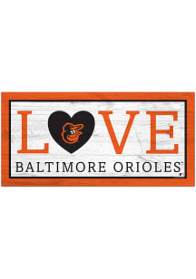 Baltimore Orioles Love 6x12 Sign