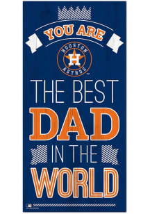 Houston Astros Best Dad in the World Sign